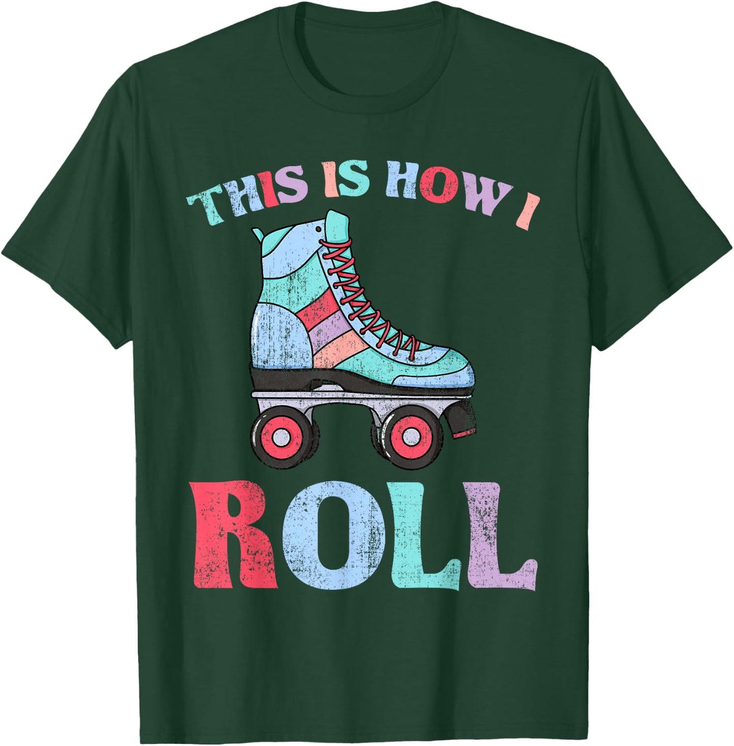 This is How I Roll Roller Skates T-Shirt - T-Shirt | Forest