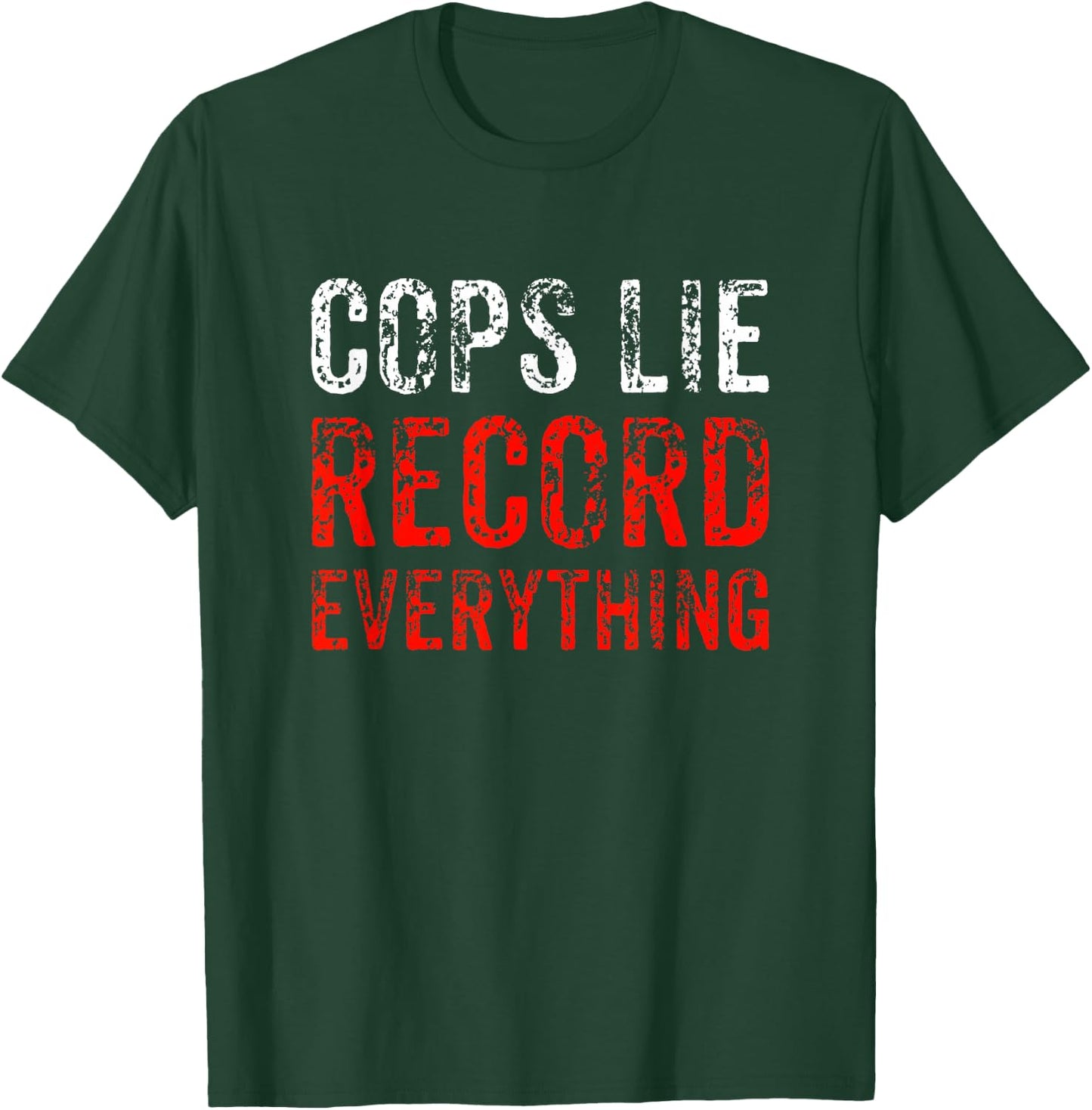 Cops Lie Record Everything Stop Police Brutality Gift T-Shirt - T-Shirt | Forest