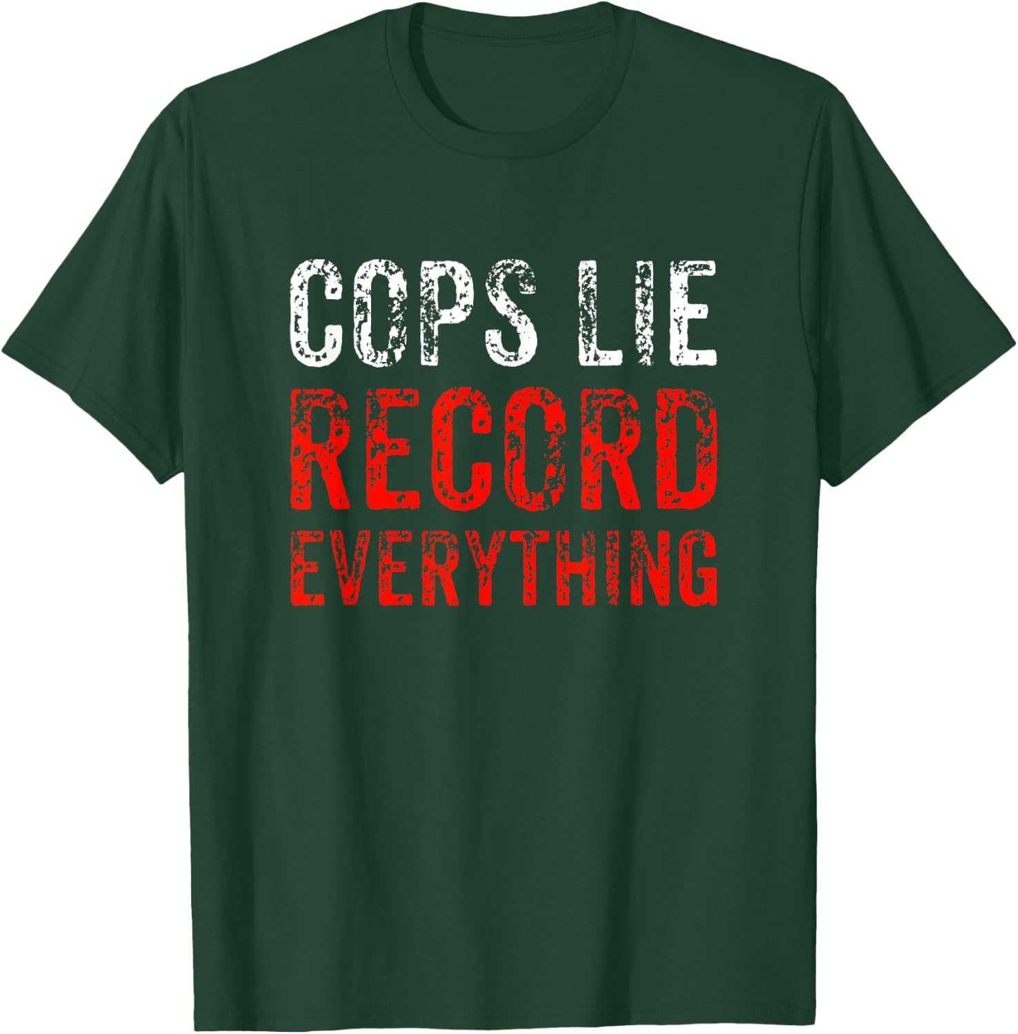 Cops Lie Record Everything Stop Police Brutality Gift T-Shirt - T-Shirt | Forest