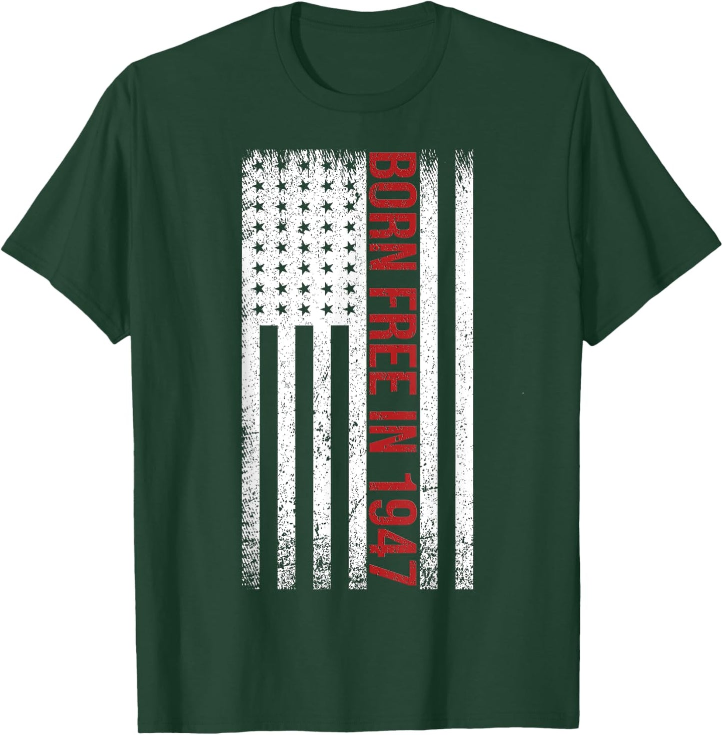 BORN FREE IN 1947. 73rd BIRTHDAY SHIRT T-Shirt - T-Shirt | Forest