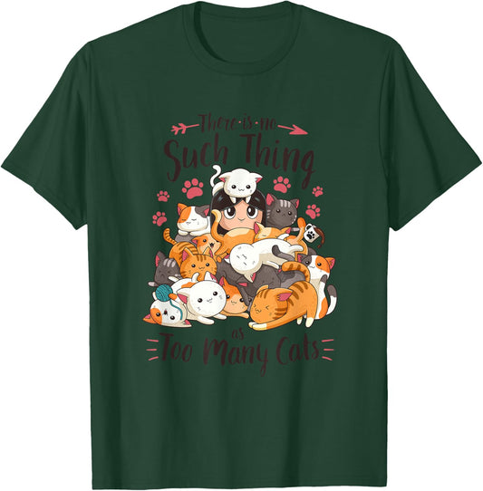 Funny Cat Lover No Such Thing as Too Many Cats T-Shirt - T-Shirt | Forest