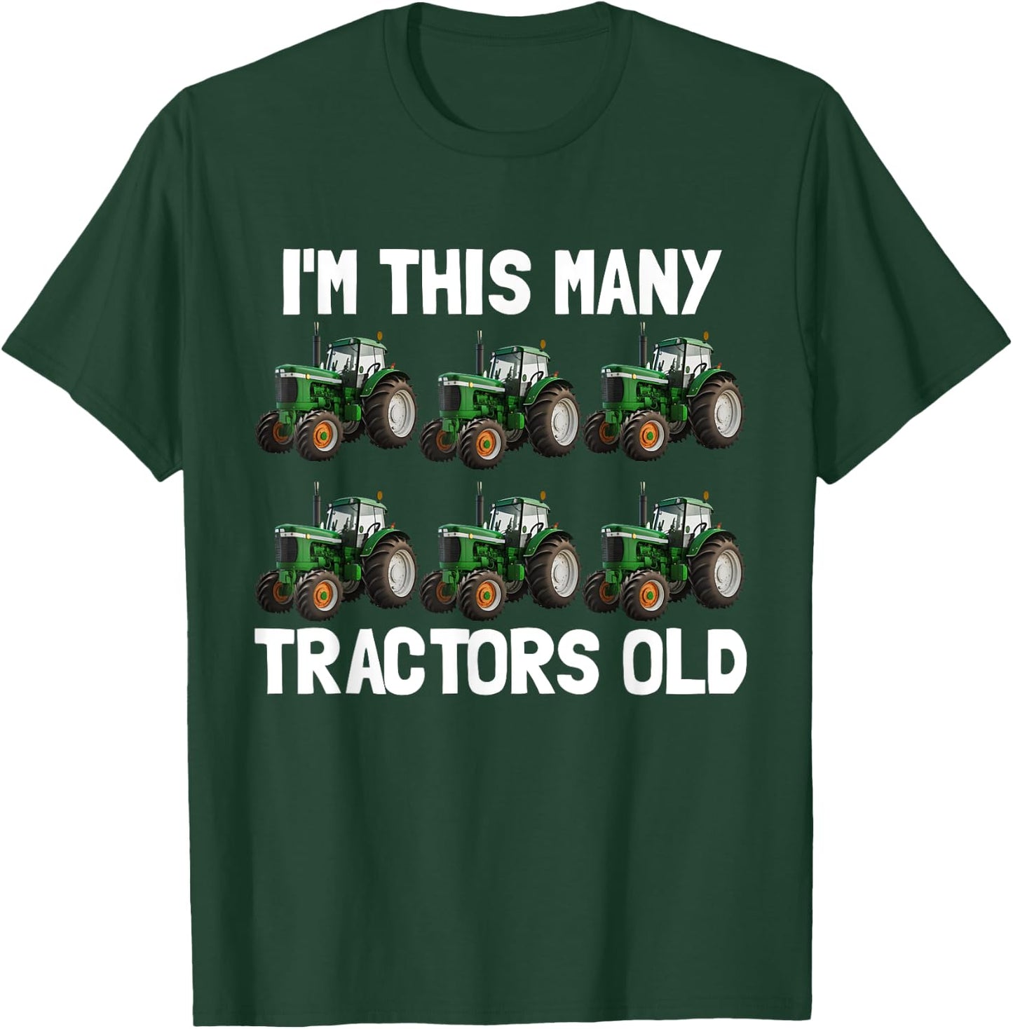I'm This Many Tractors Old 6 Years Old Boys 6th Birthday T-Shirt - T-Shirt | Forest