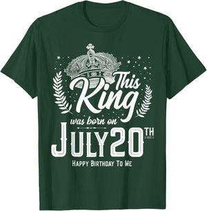 This King Was Born on July 20, Awesome July 20th Birthday T-Shirt - T-Shirt | Forest