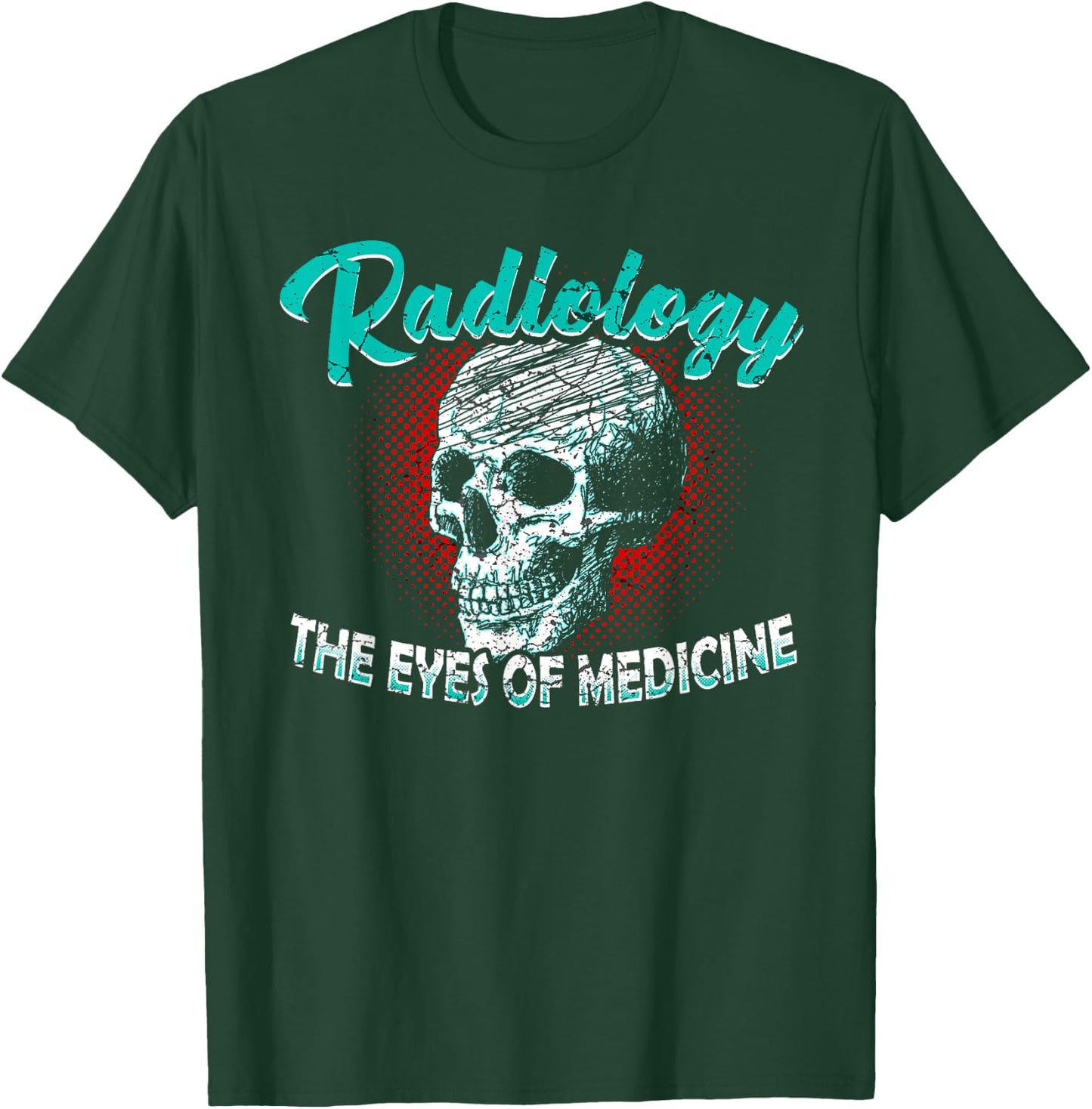 Funny Radiology Technician Xray Medical Radiologic Job T-Shirt - T-Shirt | Forest
