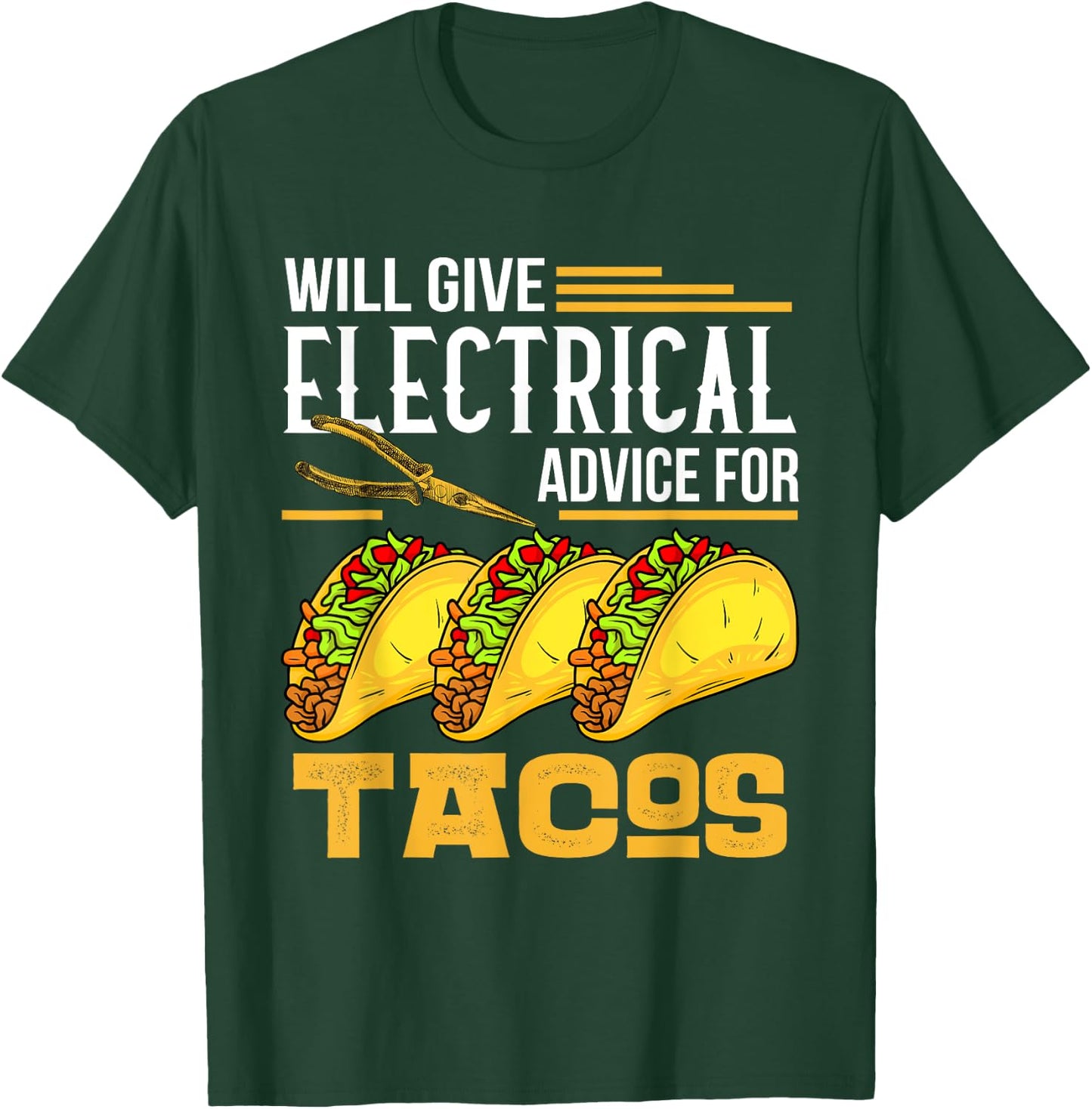 Will Give Electrical Advice For Tacos Lover Electrician Gift T-Shirt - T-Shirt | Forest