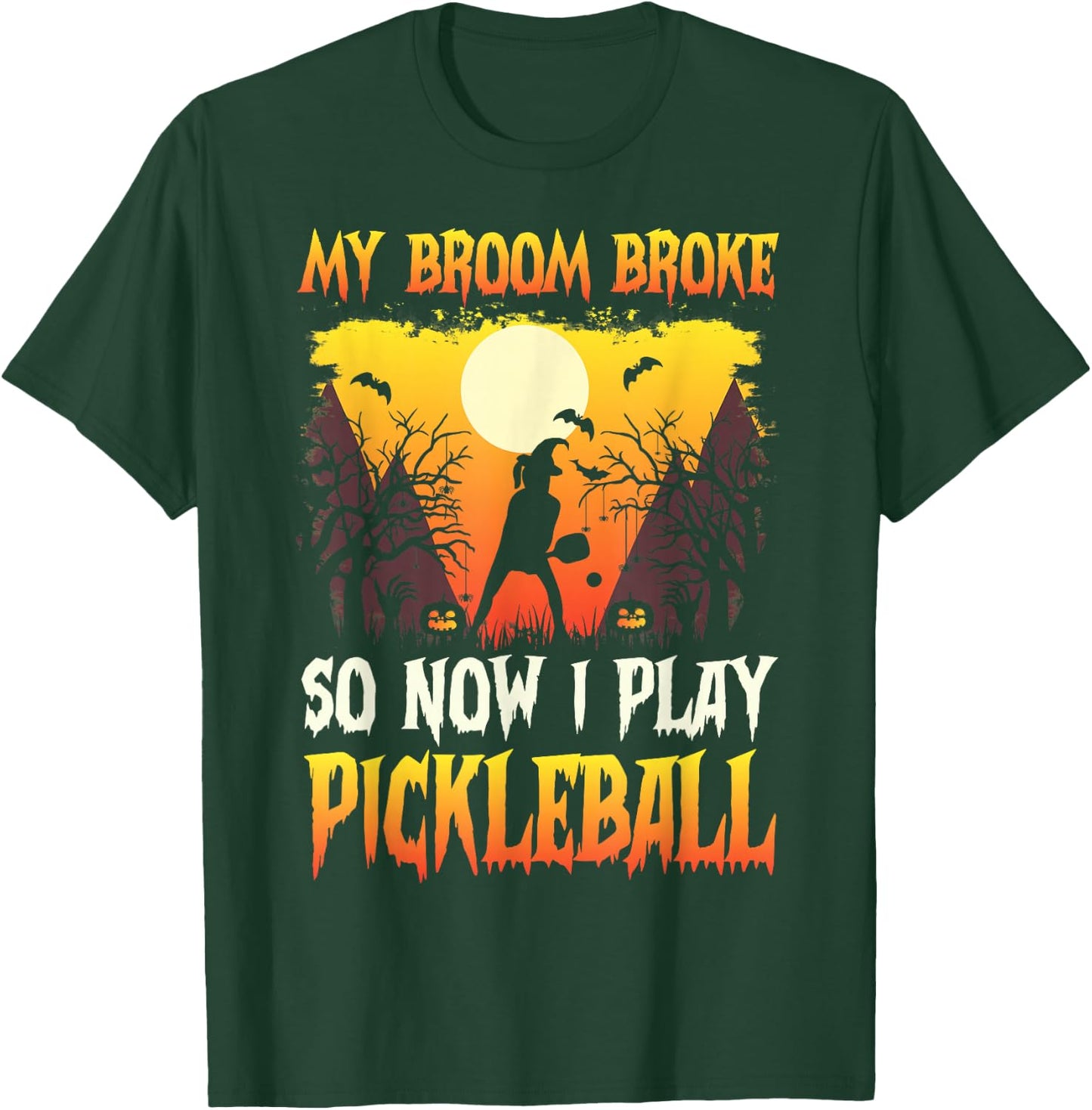 My broom broke so now i play pickleball Halloween T-Shirt - T-Shirt | Forest