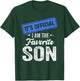It's Official I'm the Favorite Son T-Shirt - T-Shirt | Forest