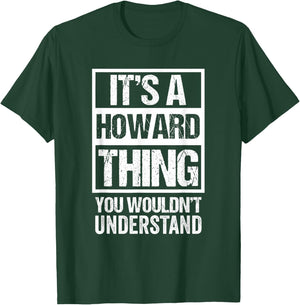It's A Howard Thing You Wouldn't Understand - First Name T-Shirt - T-Shirt | Forest