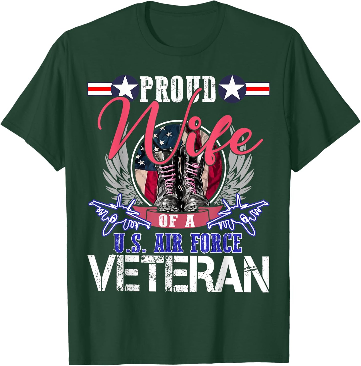 Vintage Proud Wife Of A U.S. Air Force Veteran Gift Mom Dad T-Shirt - T-Shirt | Forest