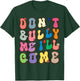 Don't Bully Me I'll Come Funny Sarcastic T-Shirt - T-Shirt | Forest