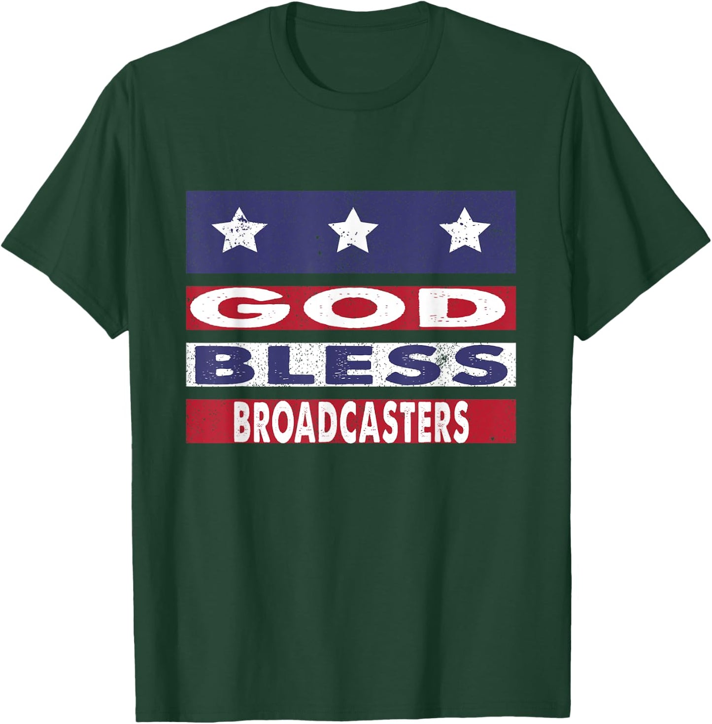God Bless Broadcasters Patriotic Christian Retirement Gift T-Shirt - T-Shirt | Forest