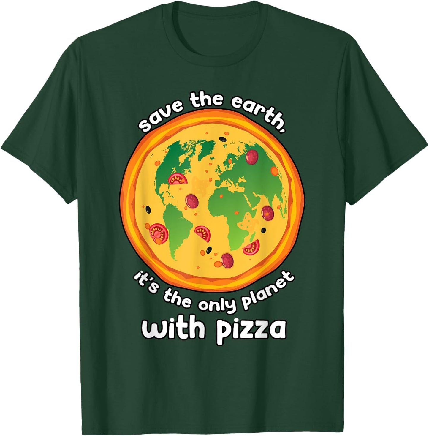 Mother Earth Eco Climate Change Pizza Lover Save the Planet T-Shirt - T-Shirt | Forest
