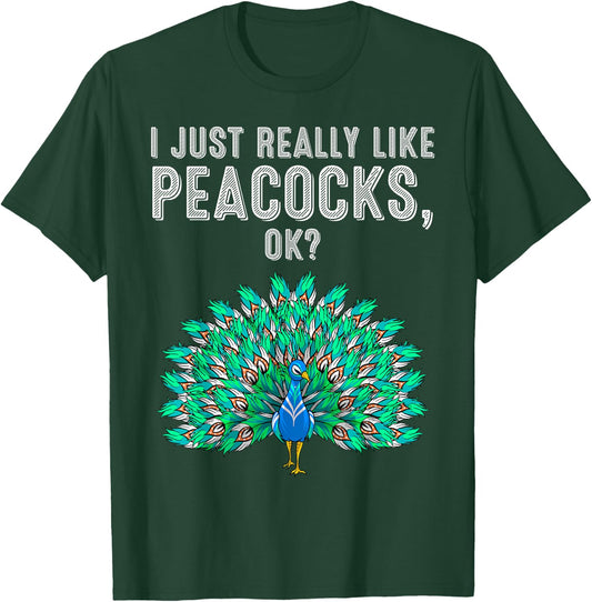 Funny I Just Really Like Peacocks Gift Women Cute Bird Lover T-Shirt - T-Shirt | Forest