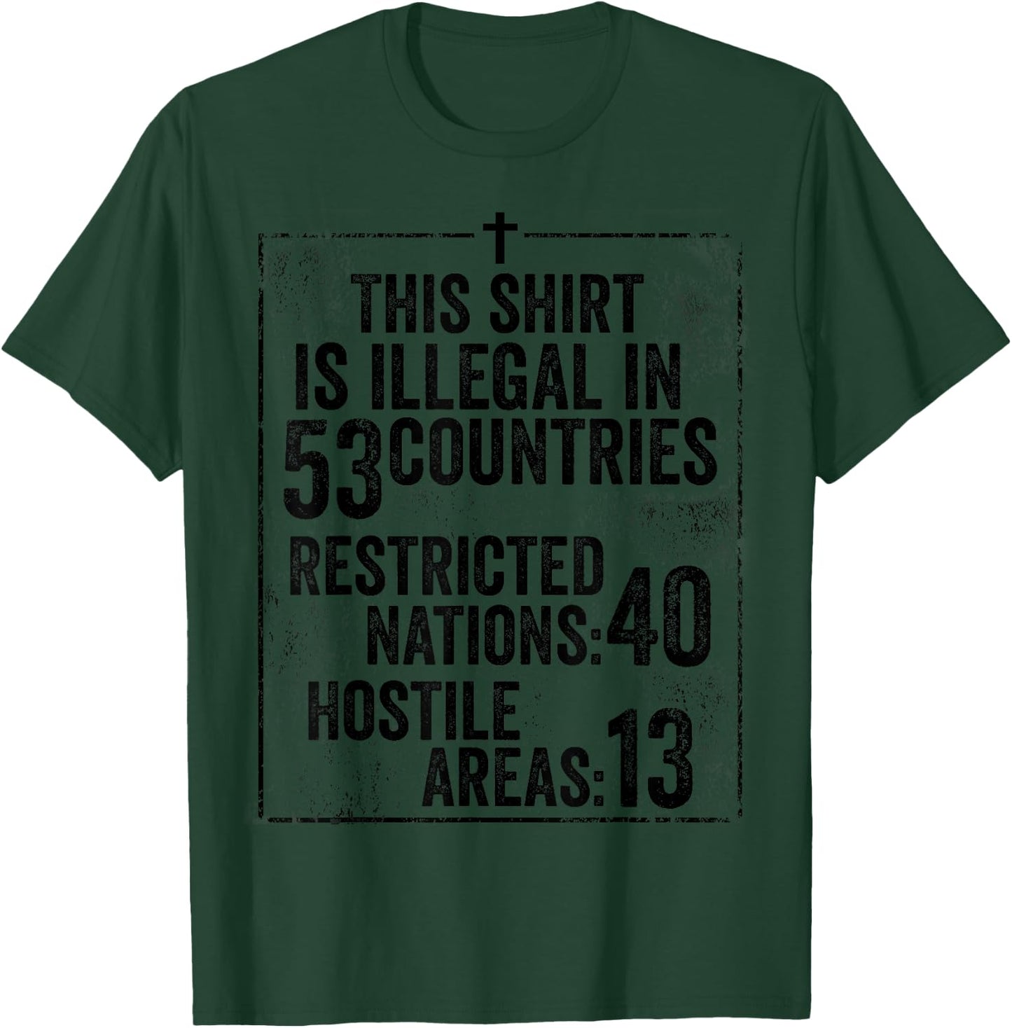 Funny This Shirt Is Illegal In 53 Countries Gift Men Women T-Shirt - T-Shirt | Forest