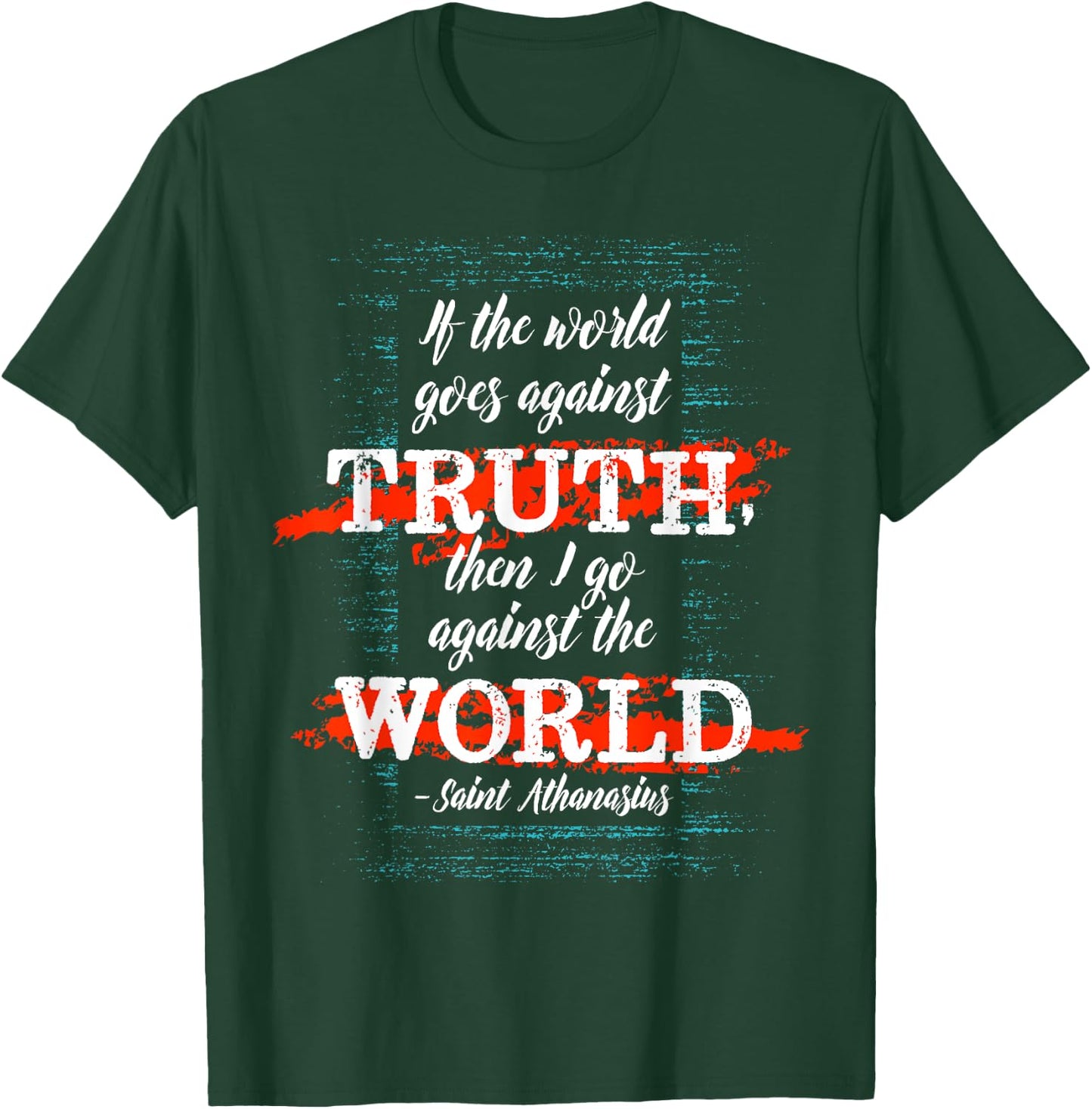 St Athanasius of Alexandria Catholic Saint Against the World T-Shirt - T-Shirt | Forest