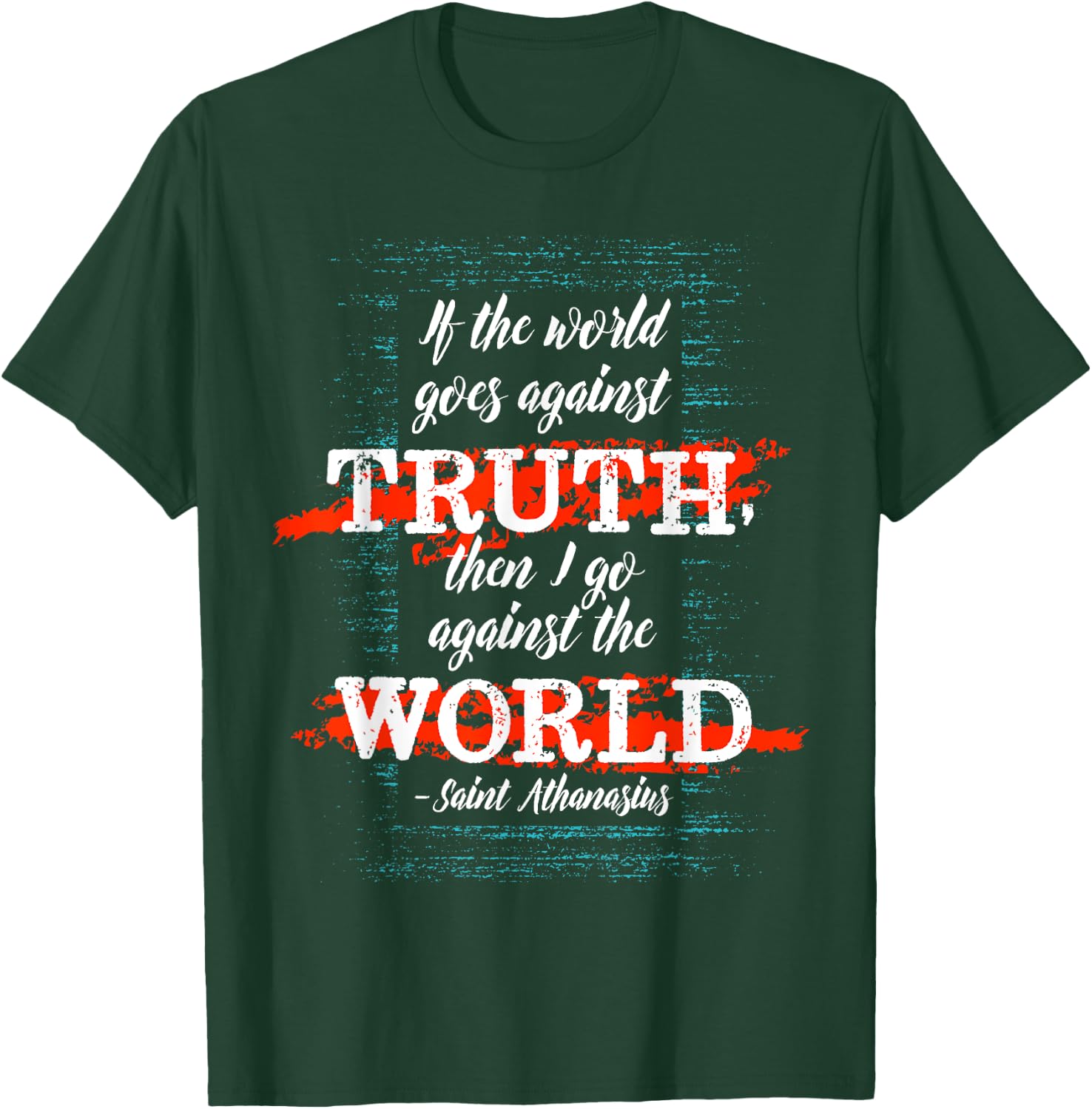 St Athanasius of Alexandria Catholic Saint Against the World T-Shirt - T-Shirt | Forest