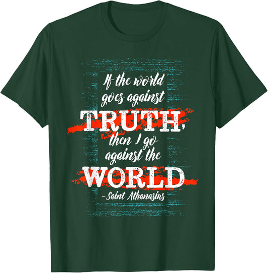 St Athanasius of Alexandria Catholic Saint Against the World T-Shirt - T-Shirt | Forest