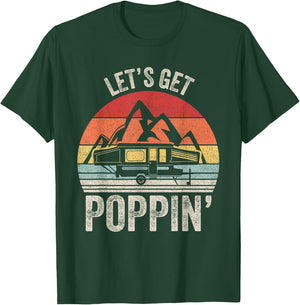 Vintage Retro Let's Get Poppin' Camping RV Pop Up Camper T-Shirt - T-Shirt | Forest