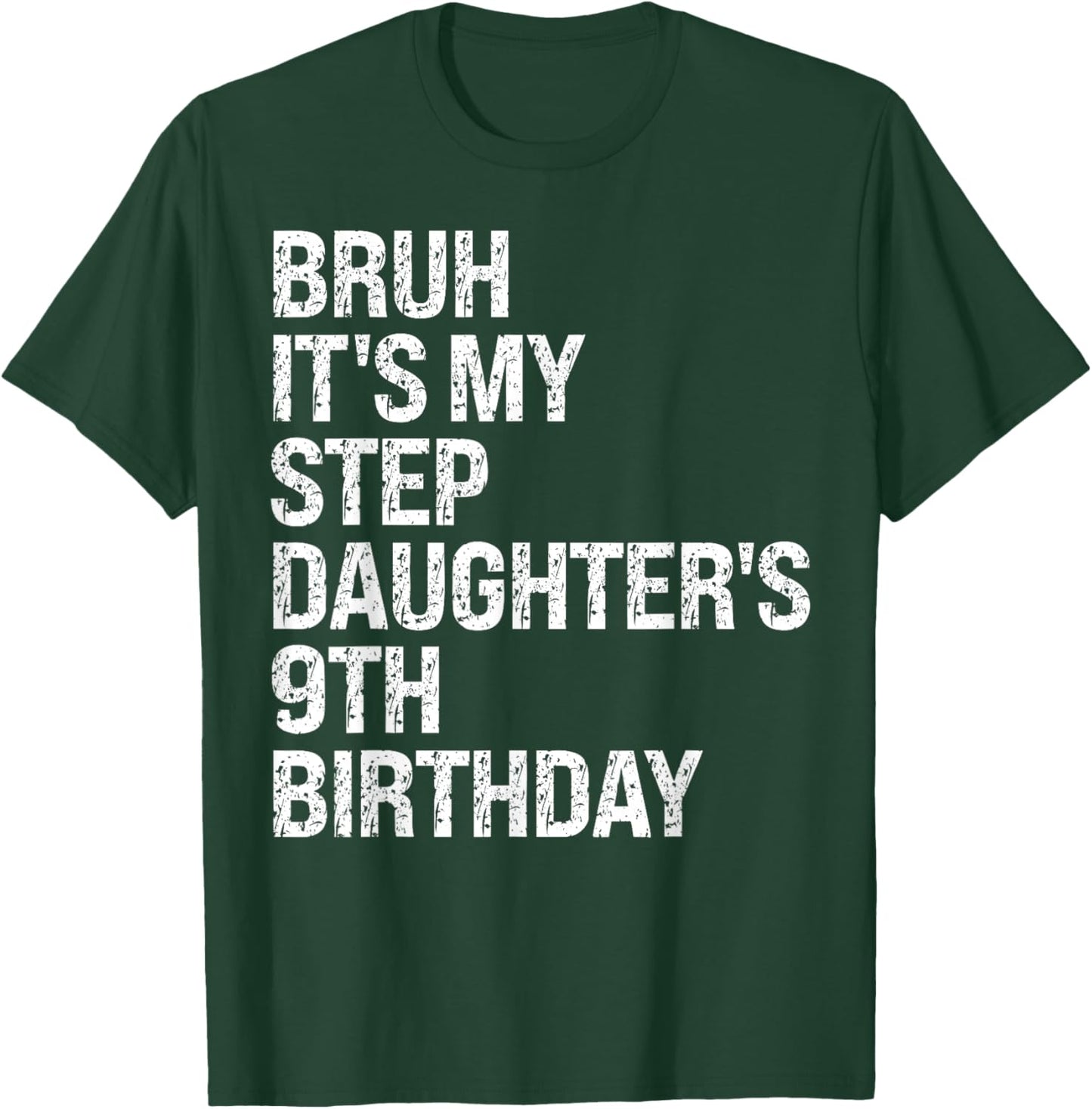 Bruh It's My Stepdaughter's 9th Birthday Bro Princess Crown T-Shirt - T-Shirt | Forest