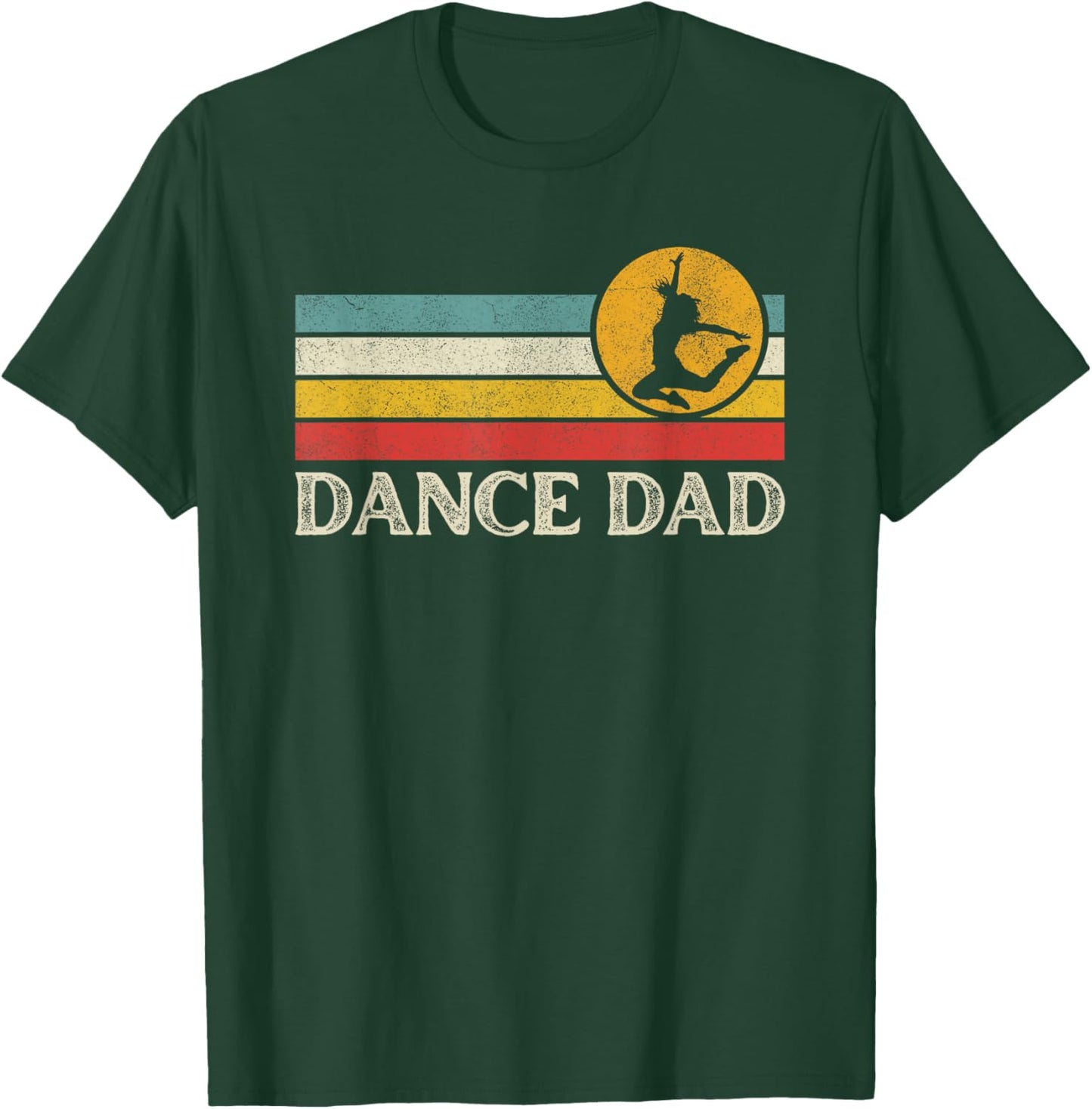 Dance Dad T-Shirt - T-Shirt | Forest