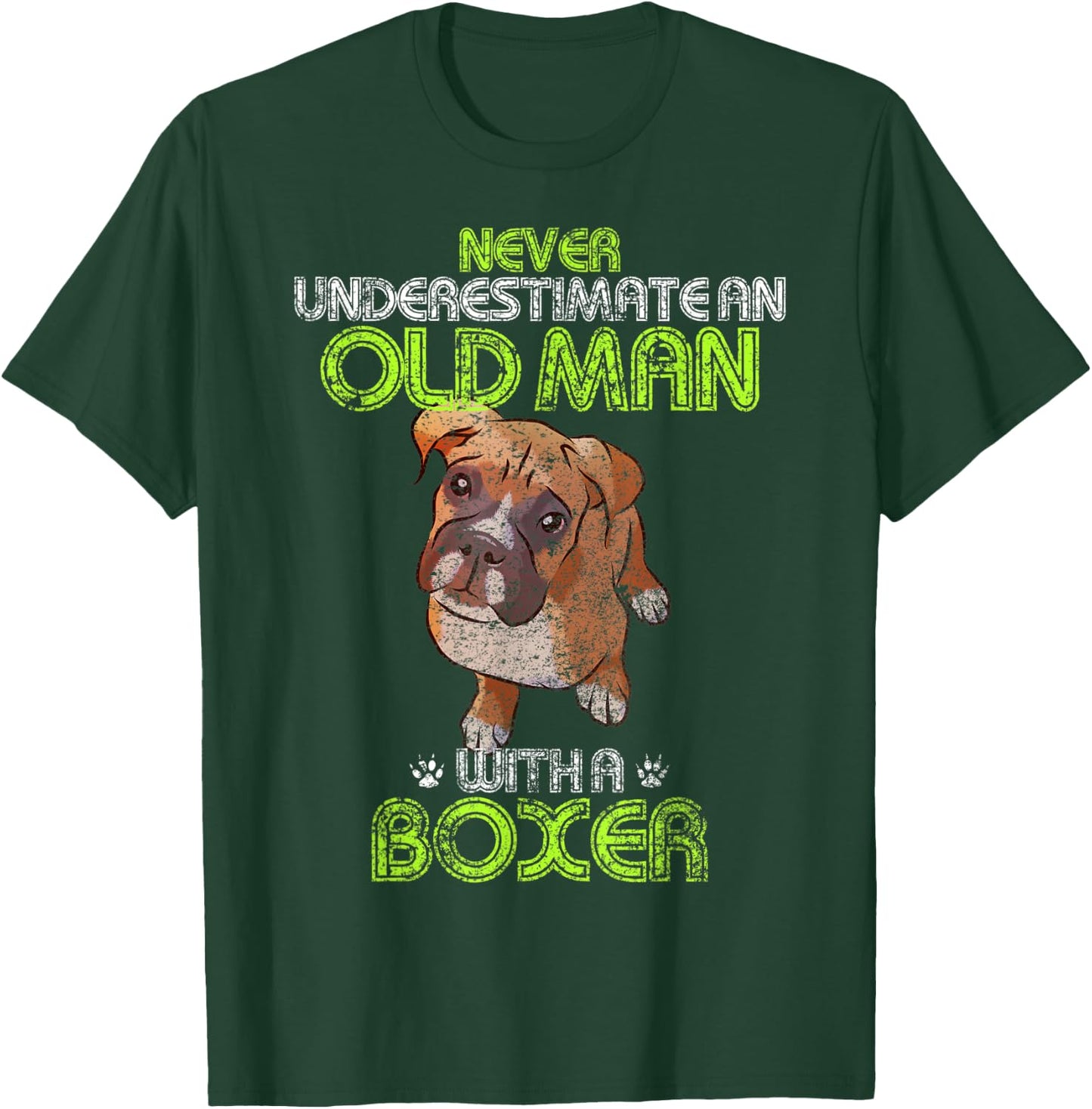 Never Underestimate An Old Man With A Boxer Funny Dog Lover T-Shirt - T-Shirt | Forest