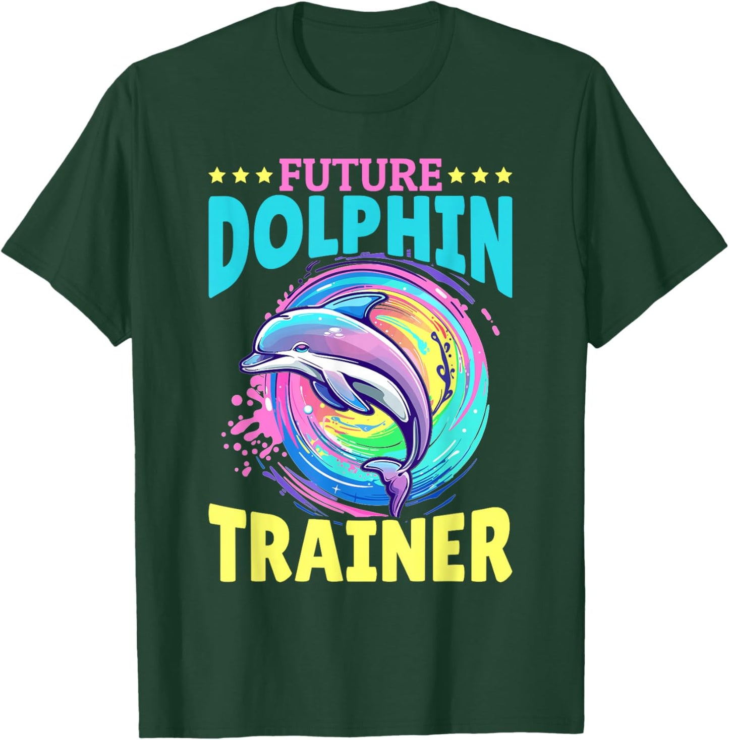 Funny Dolphin Animal Future Dolphin Trainer T-Shirt - T-Shirt | Forest