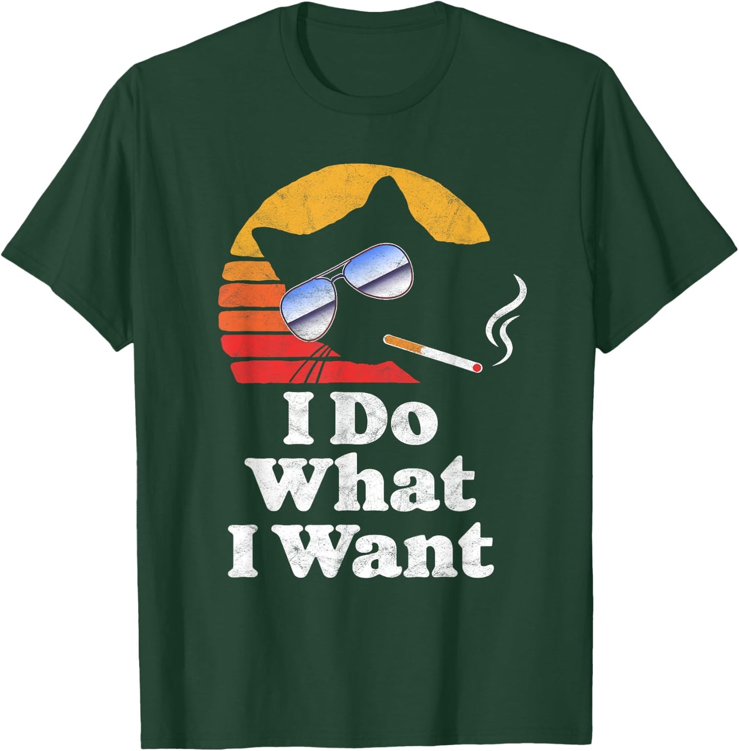 I Do What Want Cool Funny Cat & Retro Sunglasses Smoking Men Women T-Shirt - T-Shirt | Forest