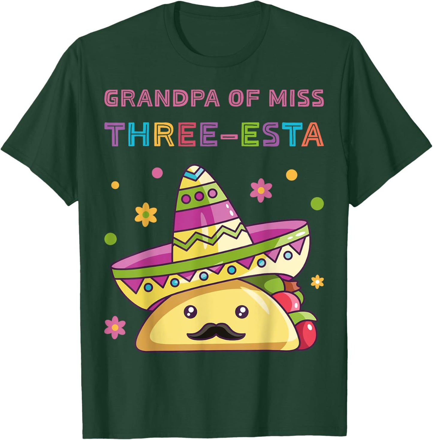 Grandpa of Miss Three-Esta Mexican Fiesta 3rd Birthday Party T-Shirt - T-Shirt | Forest