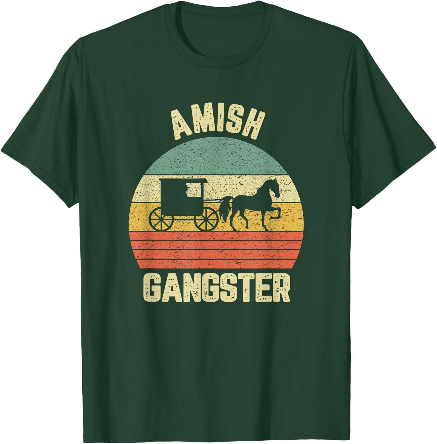 Funny Amish Shirt Thug Life Gift Amish Gangster Horse Buggy T-Shirt - T-Shirt | Forest