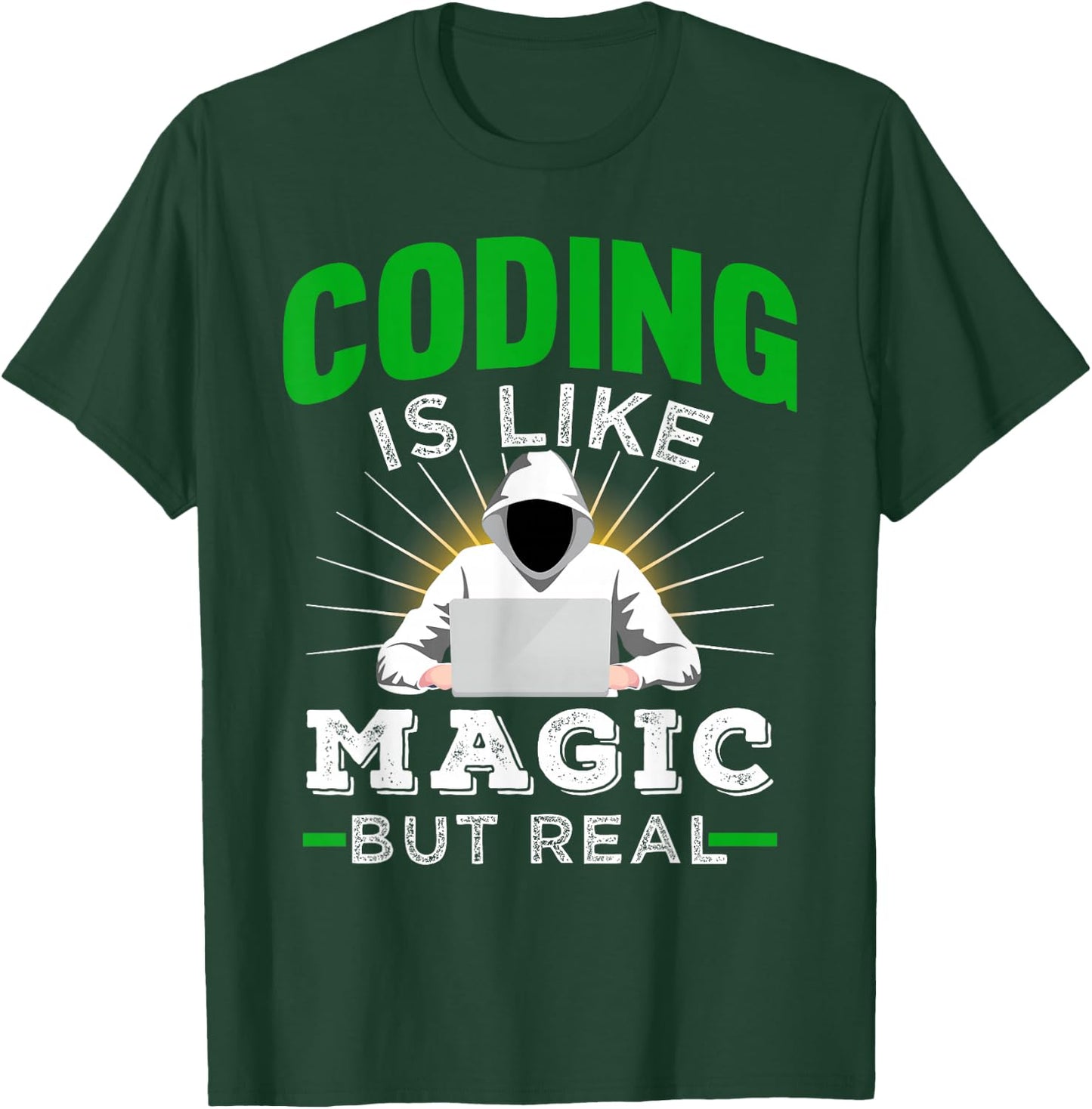 Coding Is Like Magic But Real for Developers and Coder T-Shirt - T-Shirt | Forest