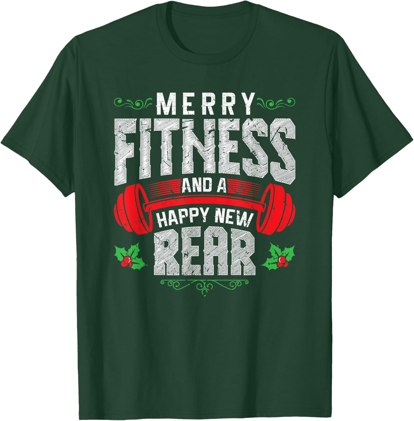 Merry Fitness And A Happy New Rear Funny Christmas Exercise T-Shirt - T-Shirt | Forest