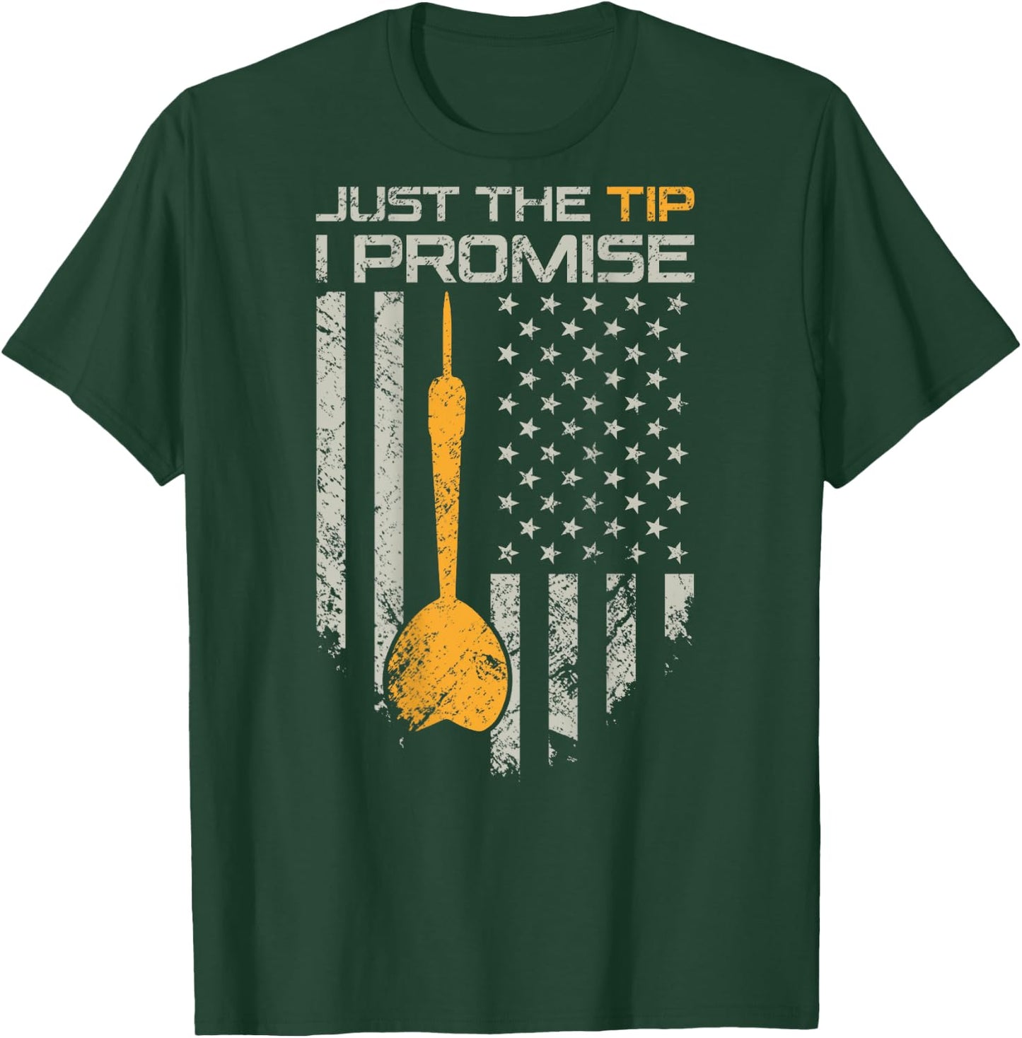 Just The Tip I Promise - Funny Darts Player Flag - ON Back T-Shirt - T-Shirt | Forest