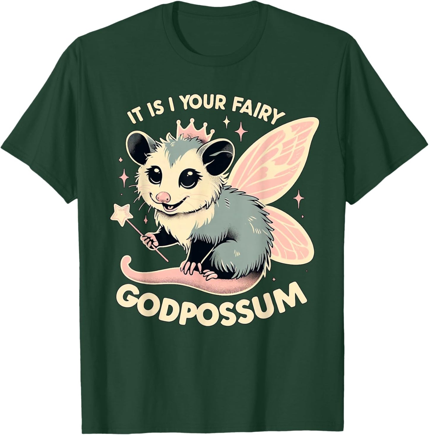 It Is I Your Fairy Godpossum Animal Lover T-Shirt - T-Shirt | Forest