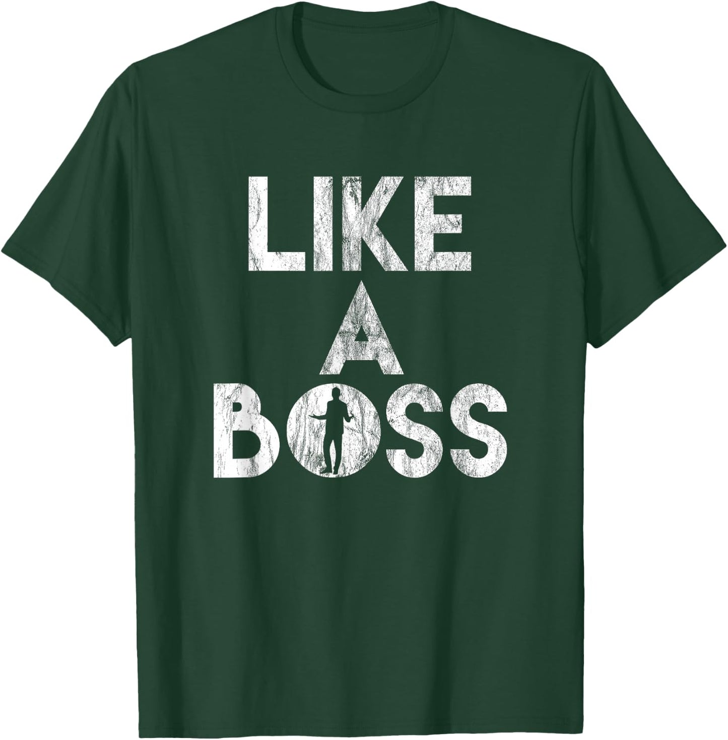 Employee Business Owner Employer Like a Boss T-Shirt - T-Shirt | Forest