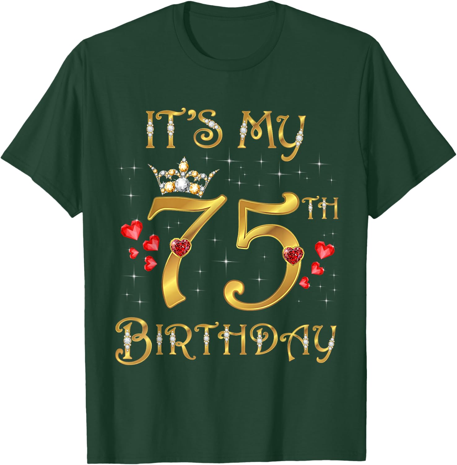 It's My 75th Birthday 75 Years Old 75th Birthday Queen T-Shirt - T-Shirt | Forest