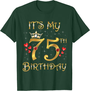 It's My 75th Birthday 75 Years Old 75th Birthday Queen T-Shirt - T-Shirt | Forest