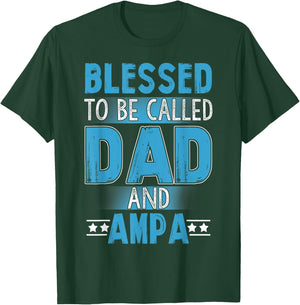 Blessed Dad And Ampa - Blessed Dad And Ampa T-Shirt - T-Shirt | Forest