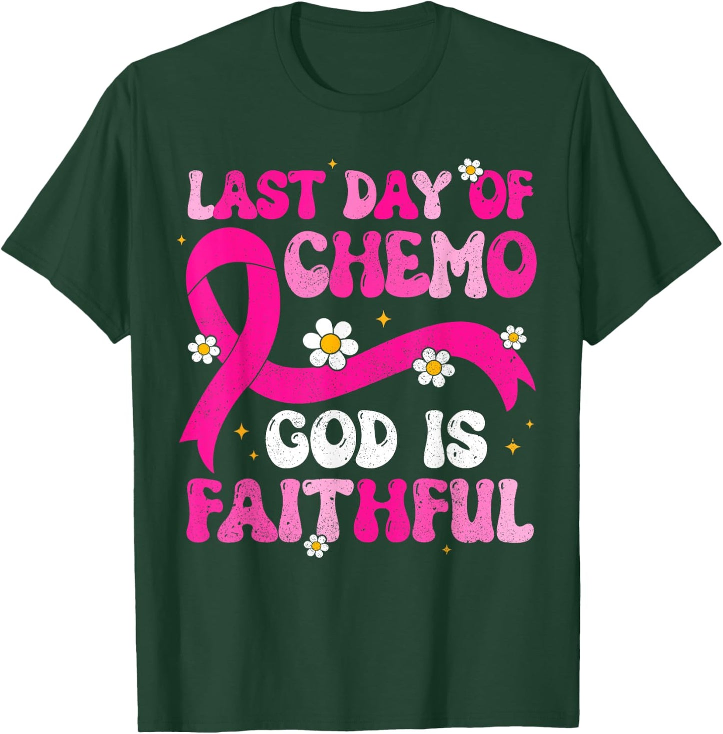 Last Day of Chemo God Pink Ribbon Breast Cancer Awareness T-Shirt - T-Shirt | Forest