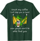 Touch My Coffee I Will Slap You So Hard Dragon Coffee Quote T-Shirt - T-Shirt | Forest