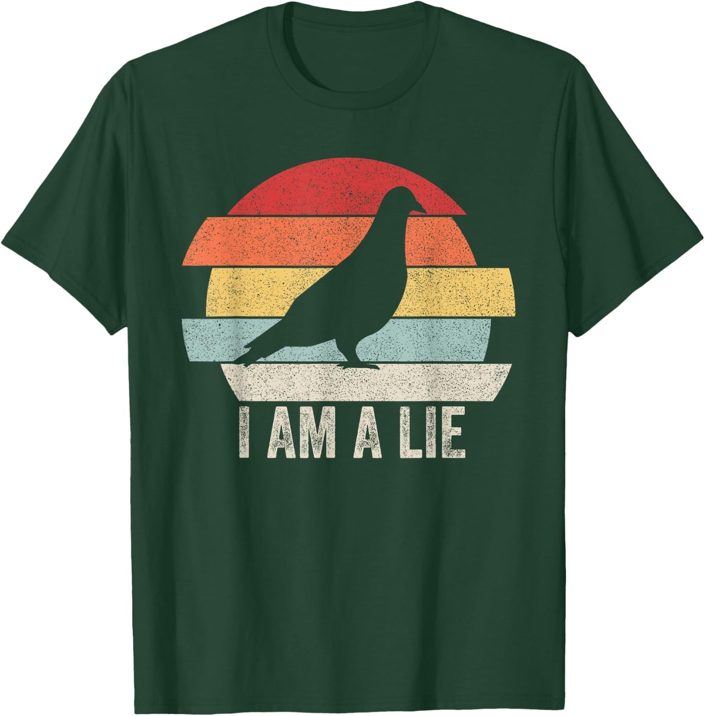 Vintage Retro I Am A Lie Shirt Bird Aren't Real T-Shirt - T-Shirt | Forest