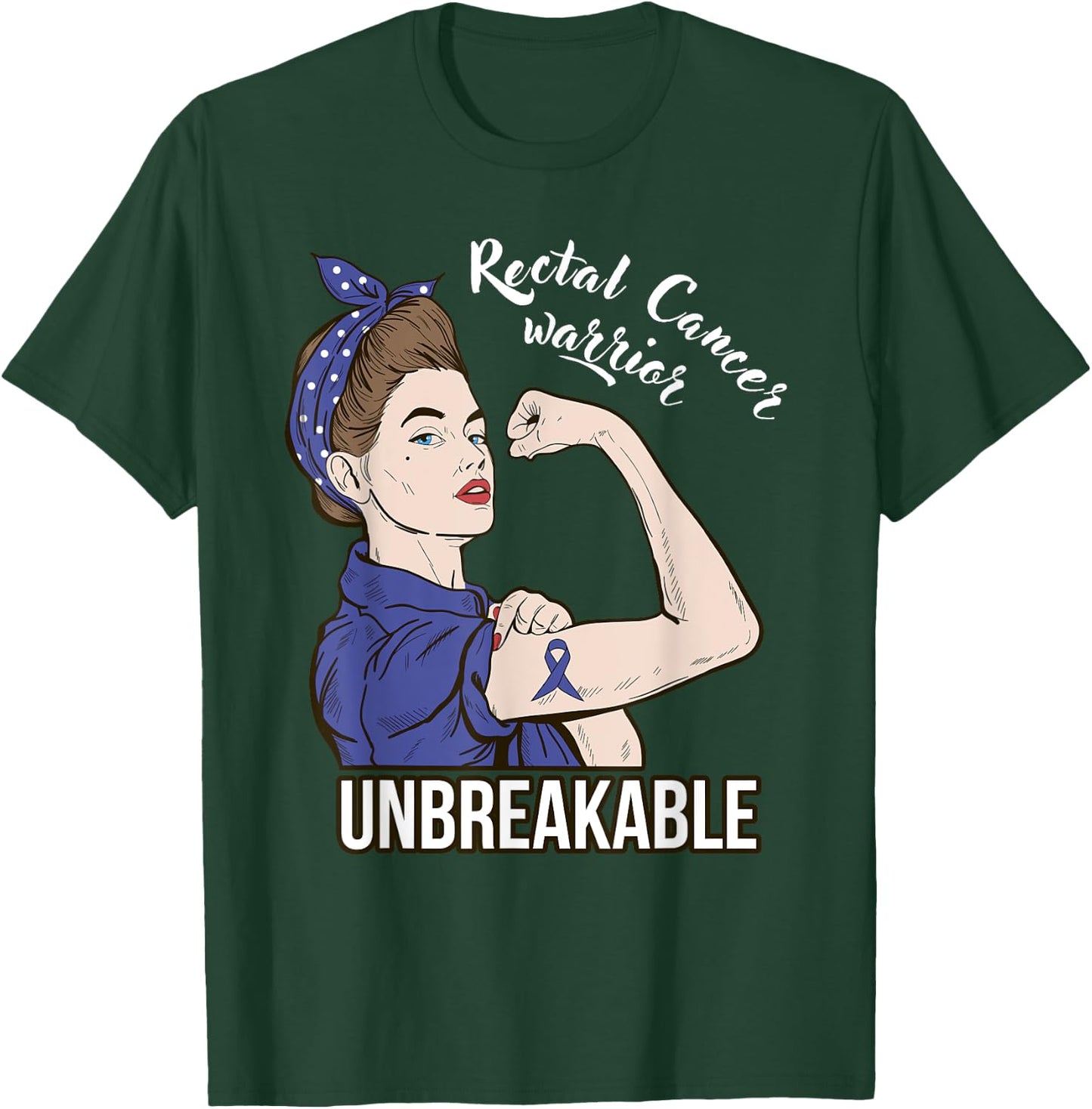 Rectal Cancer Awareness Warrior Unbreakable Support T-Shirt - T-Shirt | Forest