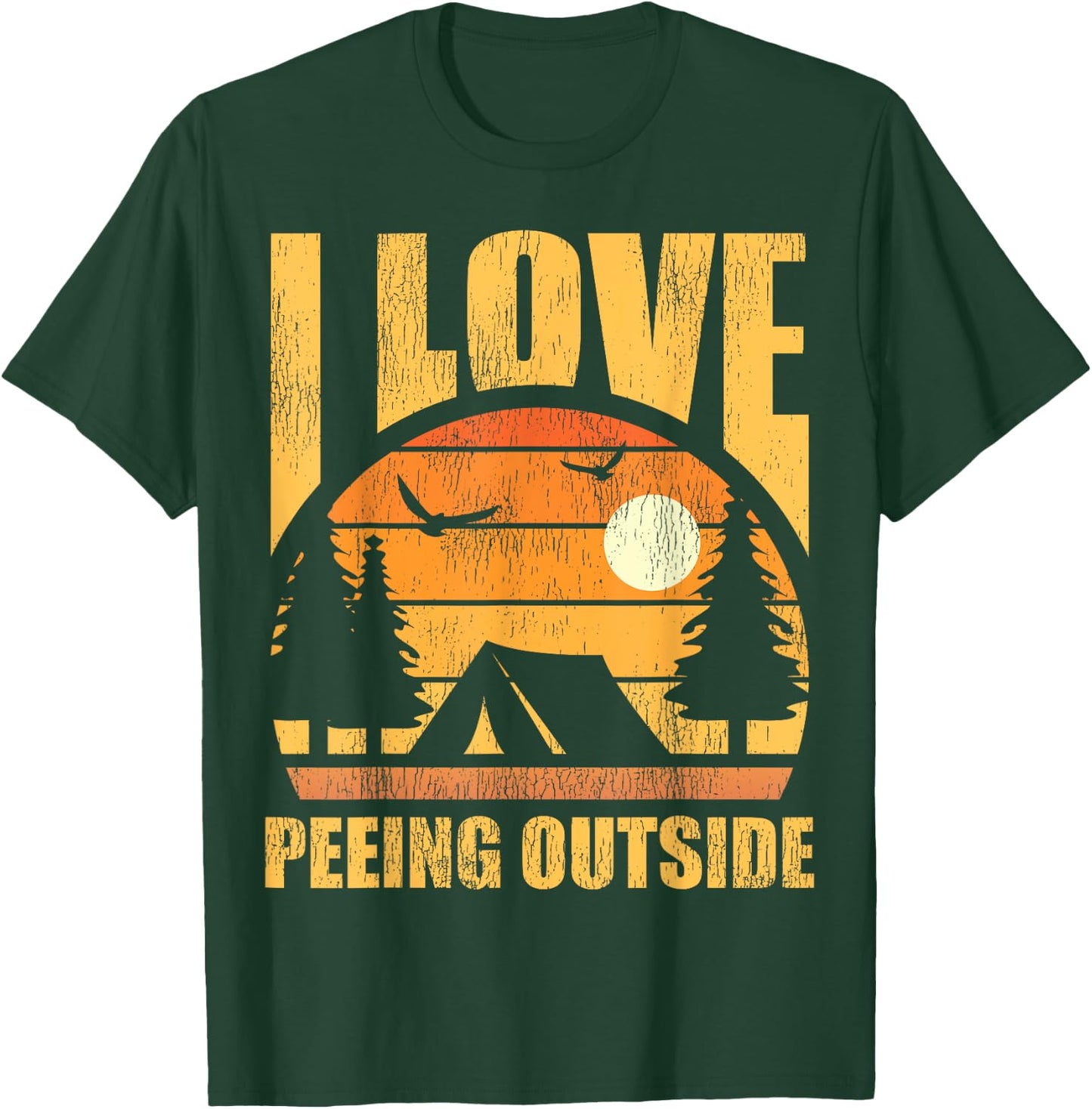 Retro Vintage I Love Peeing Outside Funny Hiking Camping T-Shirt - T-Shirt | Forest
