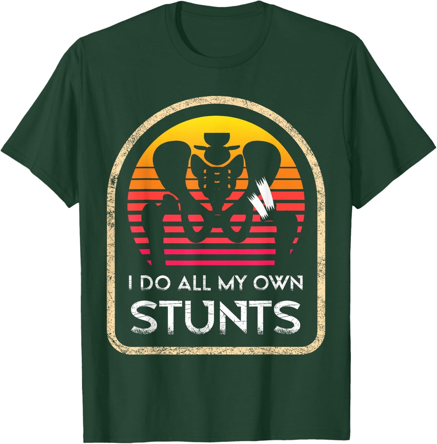 I Do All My Own Stunts Hip Surgery Recovery Hospital Surgery T-Shirt - T-Shirt | Forest