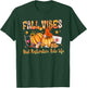 Fall Vibes & That Restorative Aide Life Pumpkin Nurse T-Shirt - T-Shirt | Forest