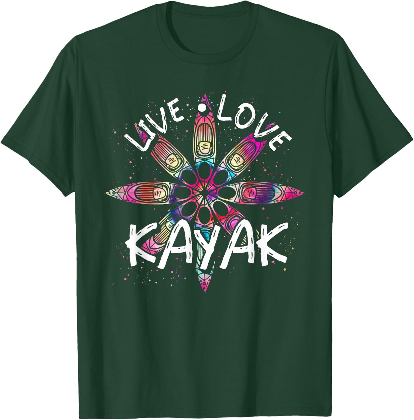 Canoe Boat Paddling Sport Kayaker Live Love Kayak Kayaking T-Shirt - T-Shirt | Forest