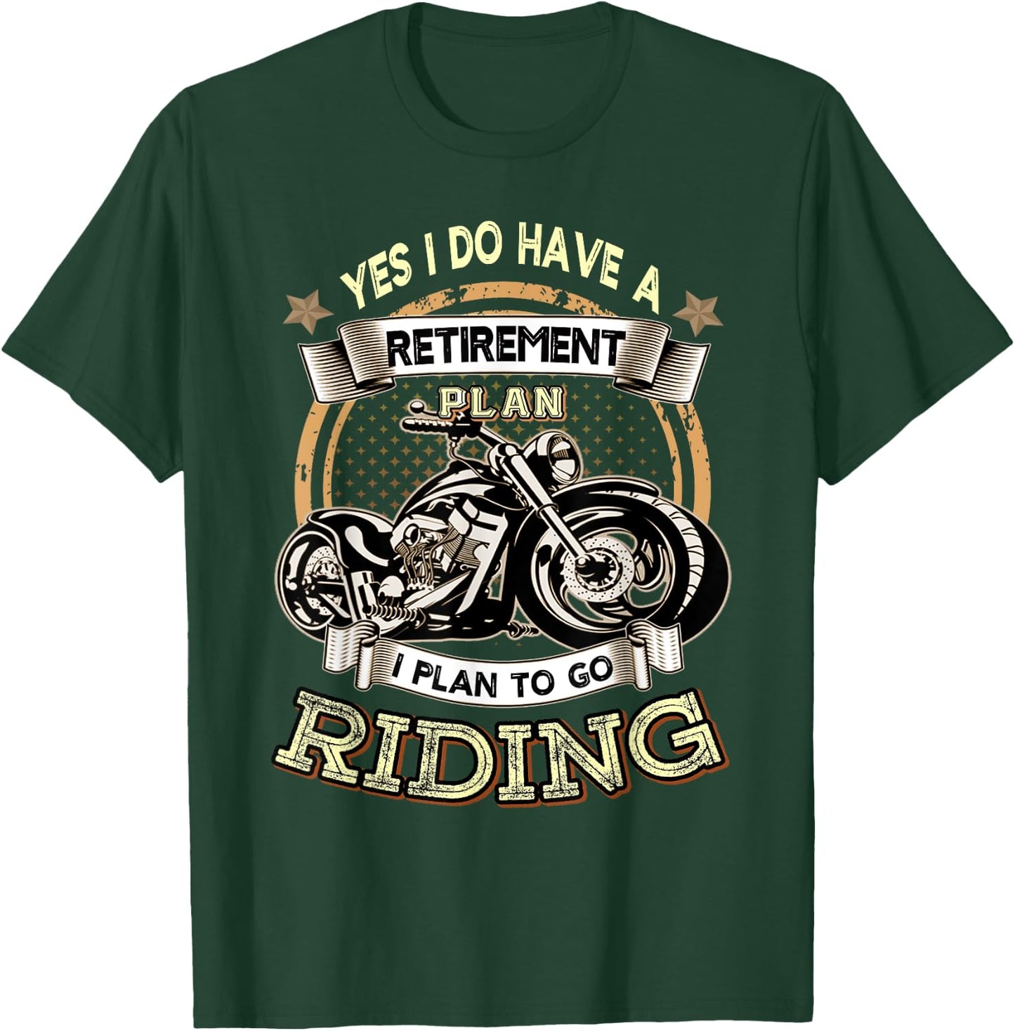 Retirement Plan To Go Riding Motorcycle Biker Riders T-Shirt - T-Shirt | Forest