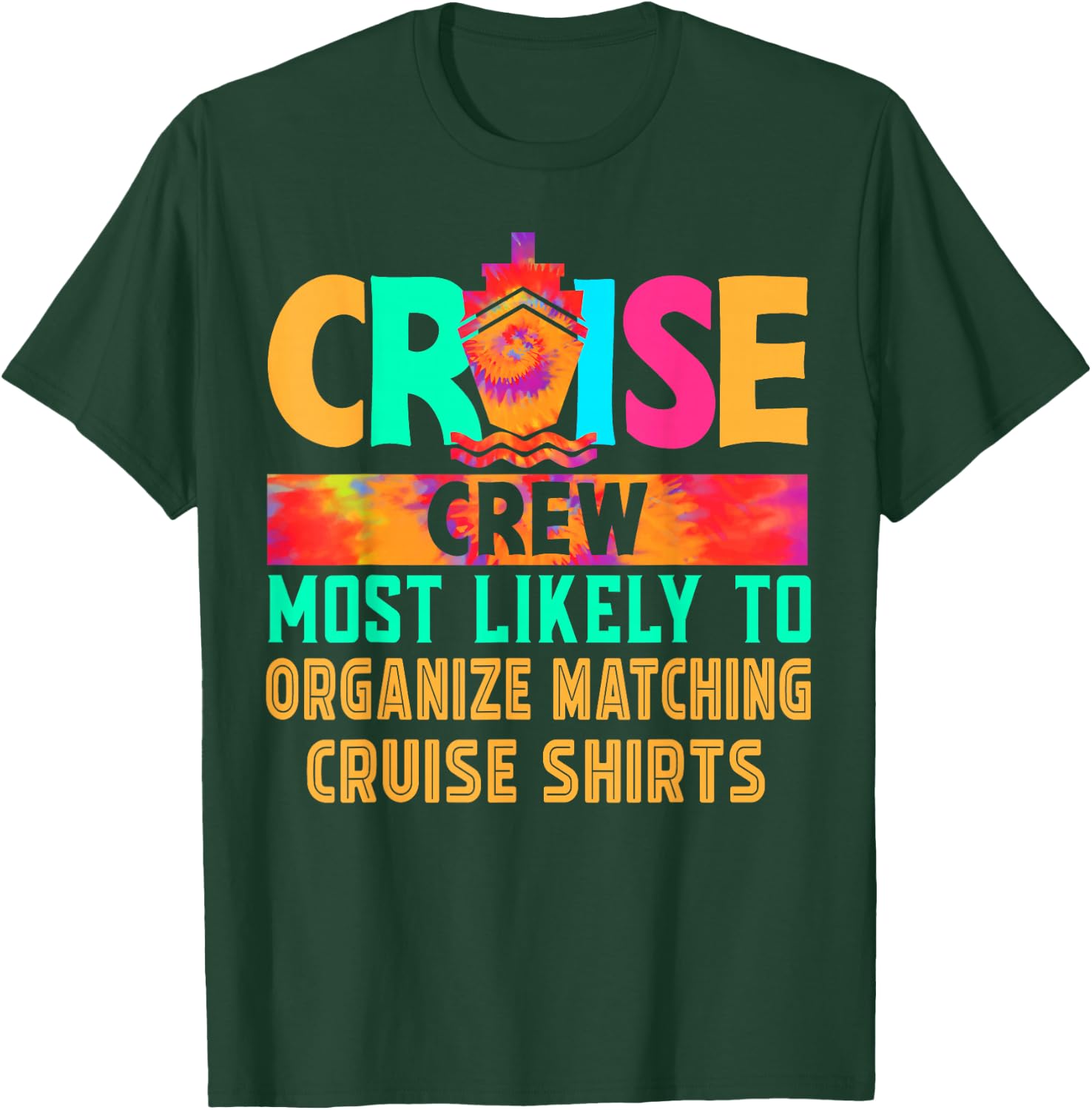 Cruise Crew Most Likely to Organize Matching Cruise Hippie T-Shirt - T-Shirt | Forest
