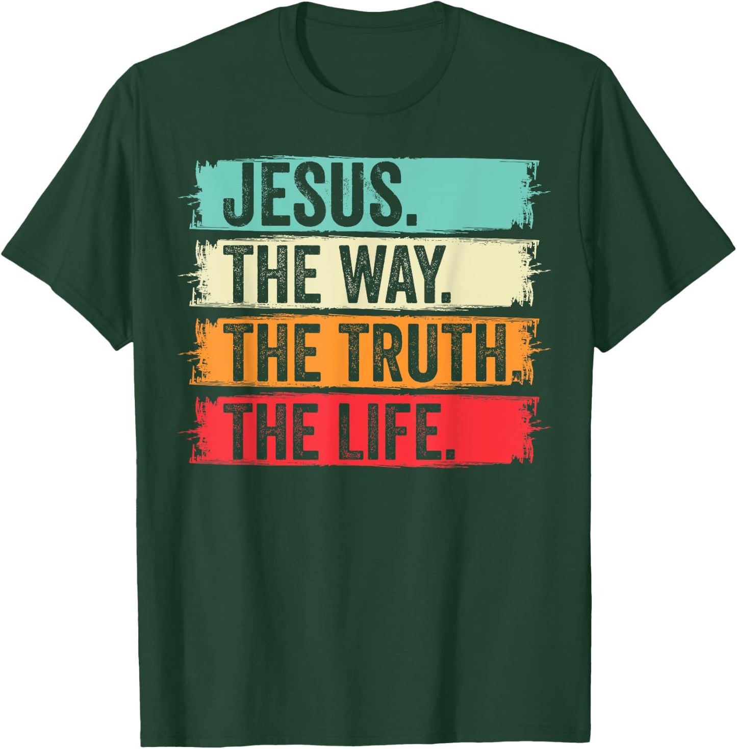Jesus The Way Truth Verse Men Women Christian Worship T-Shirt - T-Shirt | Forest