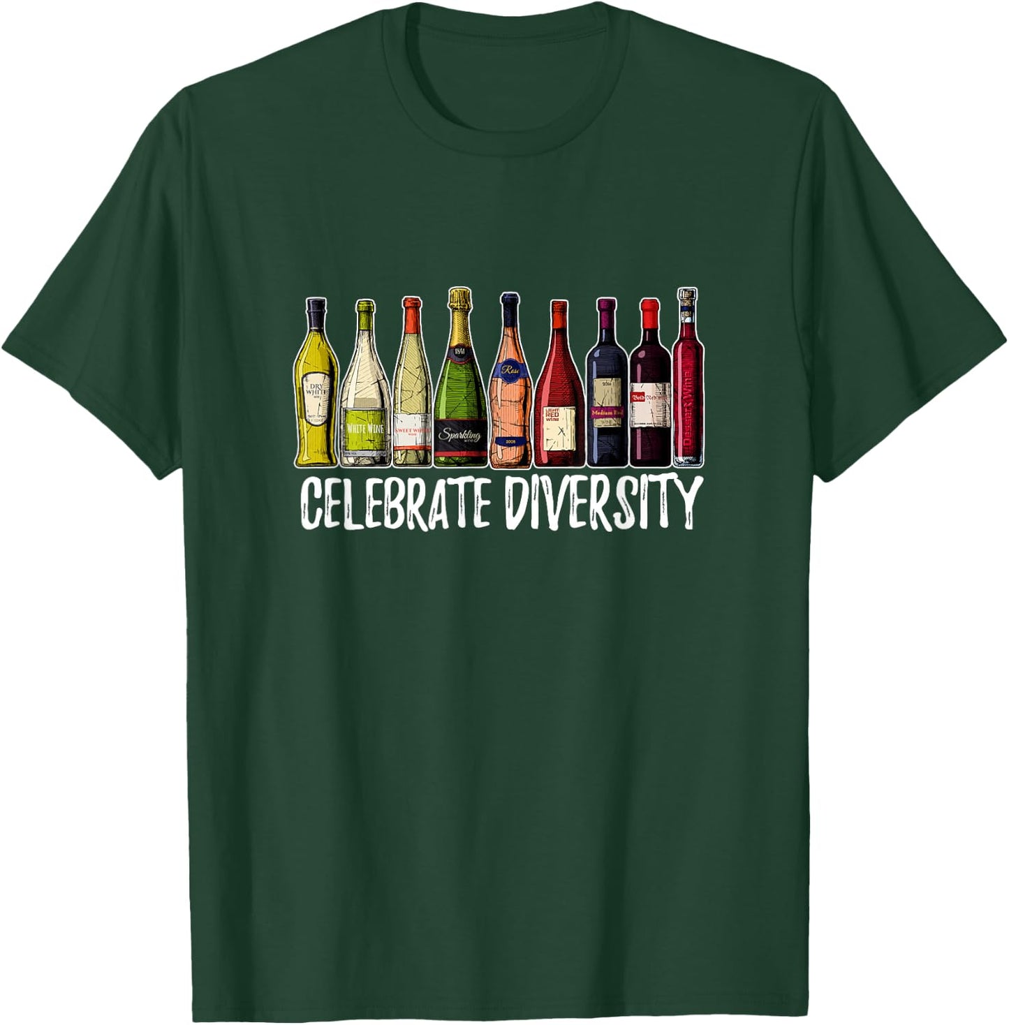 Celebrate Diversity Wine Shirts | Wine Drinker T-Shirt - T-Shirt | Forest