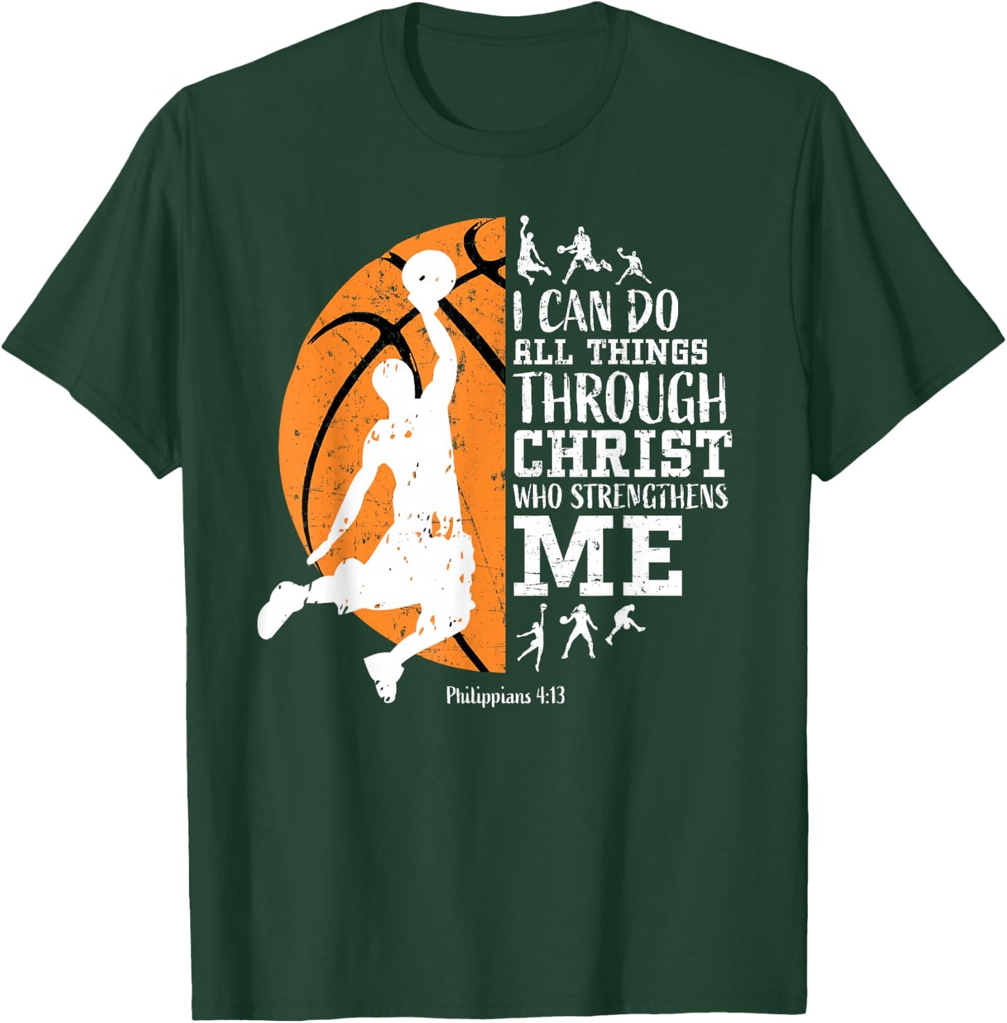 Christian Basketball I Can Do All Things Through Christ T-Shirt - T-Shirt | Forest